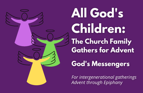 All God's Children: The Church Family Gathers for Advent (God's Messengers)