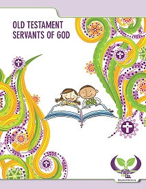 Faith for Life: Old Testament Servants of God