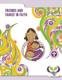 Faith for Life: Friends and Family in Faith