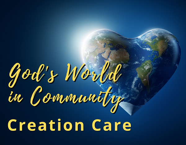 God's World in Community: Creation Care