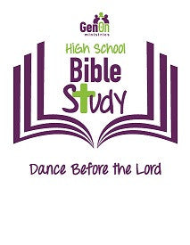 High School Bible Study - Dance Before the Lord