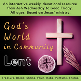 God's World in Community: Lent Sample