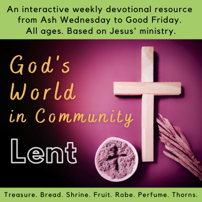 God's World in Community: Lent